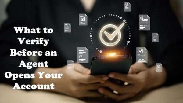What to Verify Before an Agent Opens Your Account